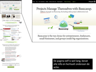 De pagina zelf is wel lang, bevat alle info en herhaalt onderaan de actie.