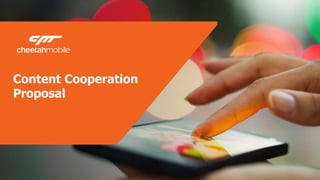 Content Cooperation
Proposal
 