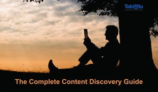 1
The Complete Content Discovery Guide
 