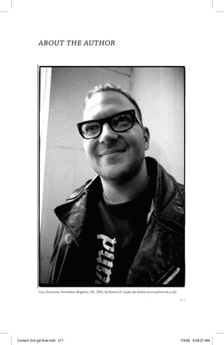 about the author	 211
About the Author
	 211
Cory Doctorow, November, Brighton, UK, 2005, by Patrick H. Lauke aka Redux (www.splintered.co.uk)
Content 2nd gal final.indd 211 7/4/08 9:58:27 AM
 