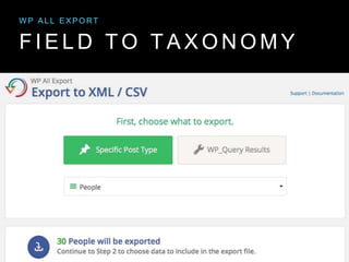 F I E L D T O T A X O N O M Y
W P A L L E X P O R T
 