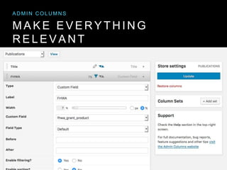 M A K E E V E R Y T H I N G
R E L E V A N T
A D M I N C O L U M N S
 