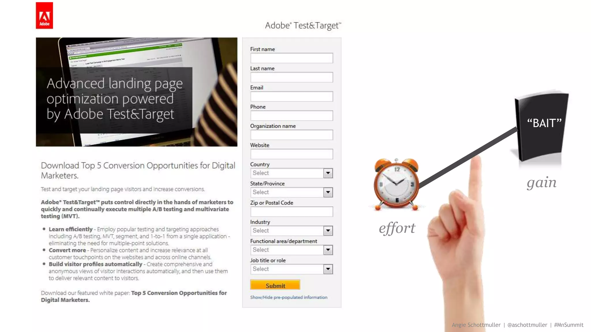 “BAIT”
Angie Schottmuller | @aschottmuller | #MnSummit
gain
effort
 