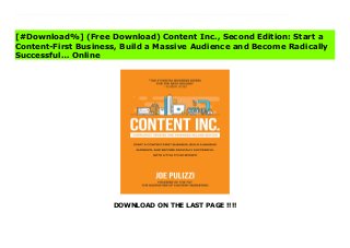 DOWNLOAD ON THE LAST PAGE !!!!
[#Download%] (Free Download) Content Inc., Second Edition: Start a Content-First Business, Build a Massive Audience and Become Radically Successful… books From one of today's leading experts in content marketing, Content Inc. is the go-to guide to building a solid small business by establishing a loyal audience before you sell products or services. In these pages, Joe Pulizzi provides a lower-risk, more effective way to create a path to success by re-engineering the process that so often leads to failure: You'll learn how to develop valuable content, build an audience around that content?and then create a product for that audience. Content Inc. walks you through the entire process, showing how to: ---&gtChoose a topic---&gtUnearth an area where little competition exists (break through the clutter)---&gtChoose your best channel to build your platform---&gtBuild long-term customer loyalty (an audience)---&gtStart making money from your content---&gtExpand your content into multiple channels/platforms---&gtSell your content asset or scale it into a successful businessThis updated edition includes new and enhanced coverage of platforms like TikTok, SnapChat, and Instagram, a new section about the exit strategy for the model, more practical how-tos, and current examples of companies that have successfully implemented these strategies.Content Inc. provides an ingenious approach to business based on a profoundly simple concept: Having a singular focus on audience, and building a loyal audience directly, provide the best, most nuanced understanding of what products ultimately make the most sense to sell.Apply the methods laid out for you in Content Inc., and create the business of your dreams.
[#Download%] (Free Download) Content Inc., Second Edition: Start a
Content-First Business, Build a Massive Audience and Become Radically
Successful… Online
 