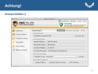 25
Achtung!	
  
Anonym	
  bleiben	
  ;)	
  
 