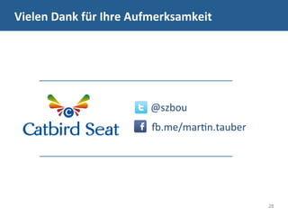 28
Vielen	
  Dank	
  für	
  Ihre	
  Aufmerksamkeit	
  
@szbou	
  
	
  
	
  
I.me/mar.n.tauber	
  
 