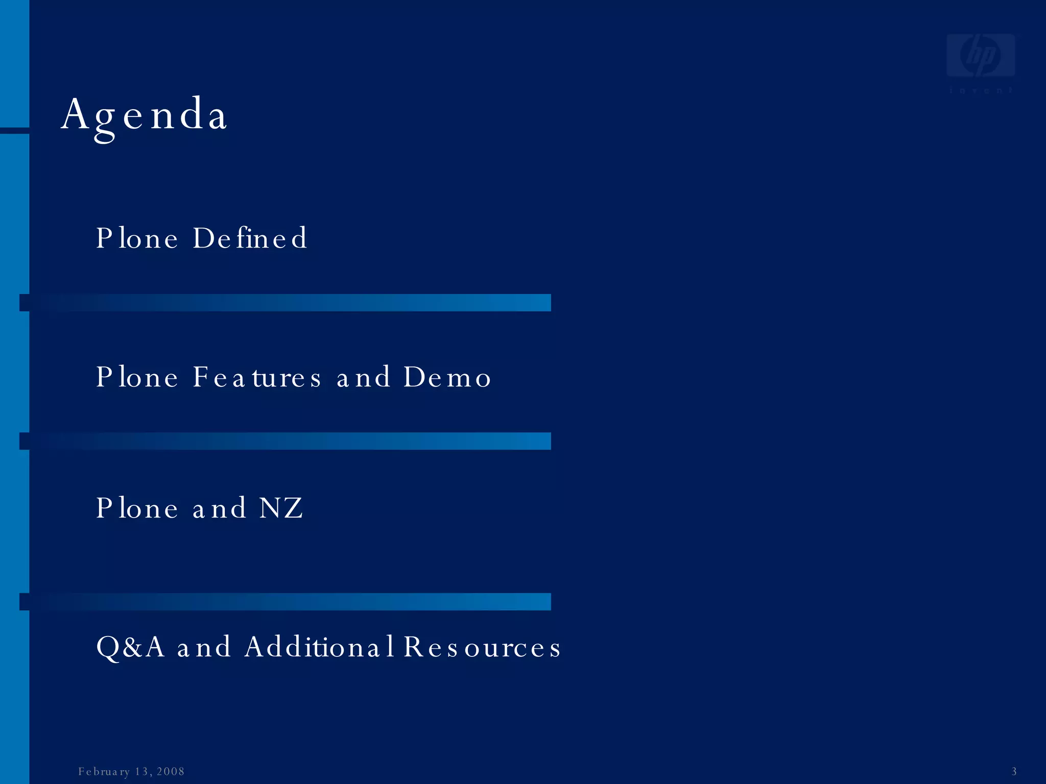 Agenda Plone Defined Plone Features and Demo Plone and NZ Q&A and Additional Resources June 1, 2009 