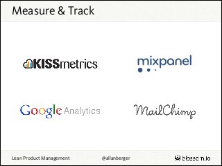 Measure & Track

Lean Product Management

@allanberger

 