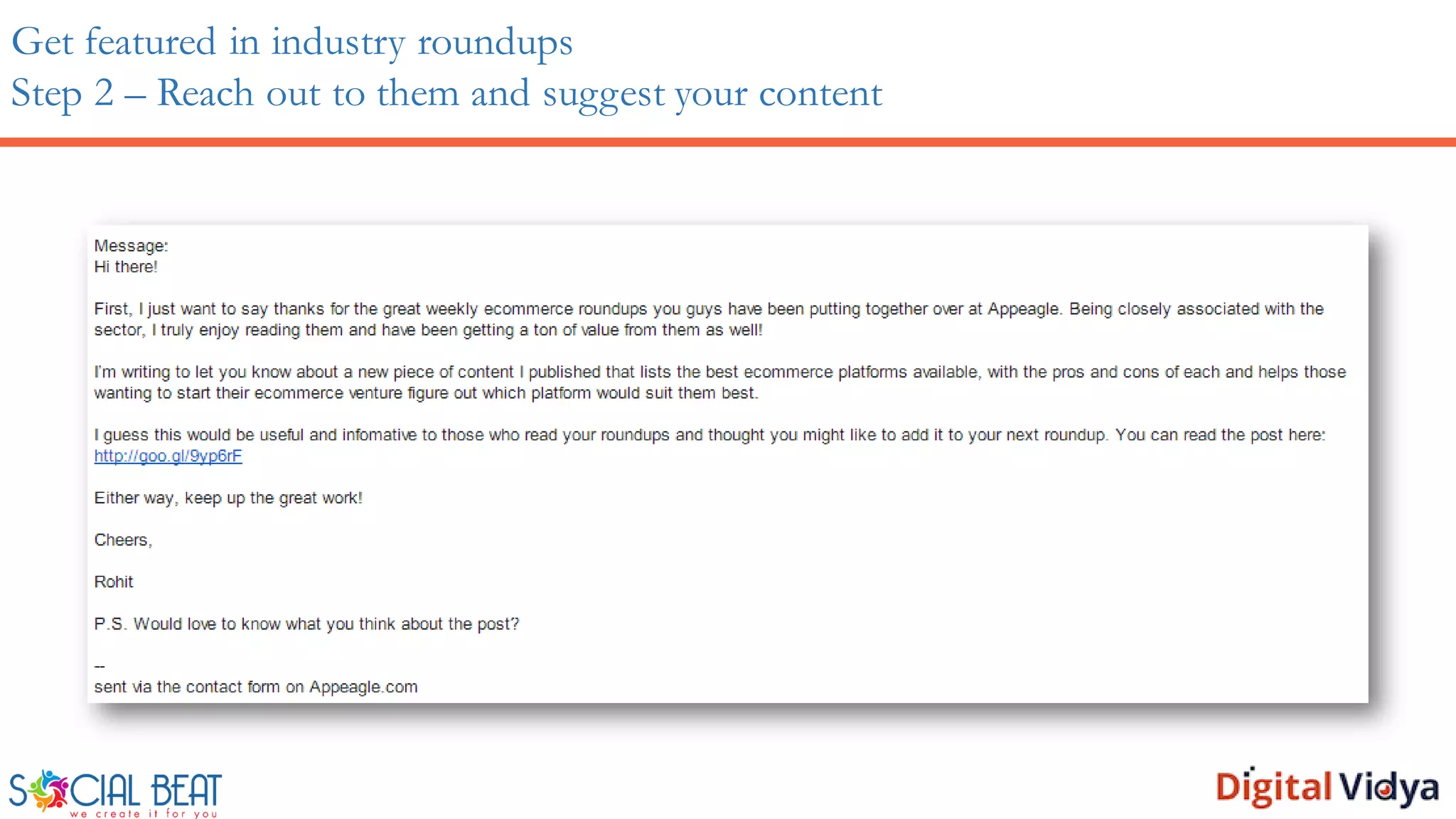 Get featured in industry roundups
Step 2 – Reach out to them and suggest your content
 