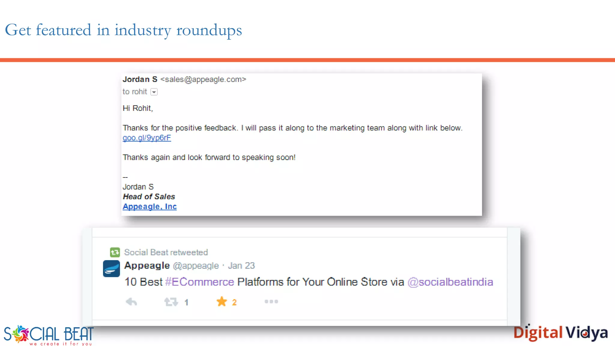 Get featured in industry roundups
 