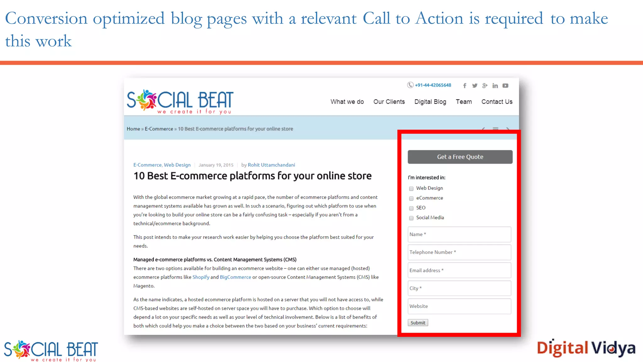 Conversion optimized blog pages with a relevant Call to Action is required to make
this work
 