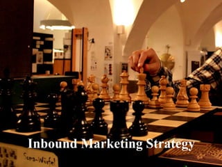 Inbound Marketing Strategy
 
