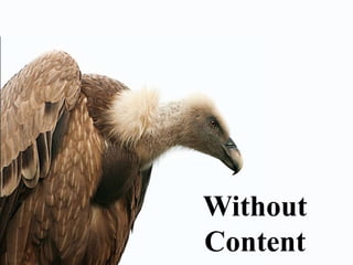 Without
Content
 