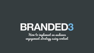 How to implement an audience engagement strategy using content  