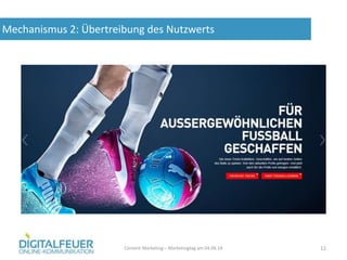 Mechanismus 2: Übertreibung des Nutzwerts
Content Marketing – Marketingtag am 04.06.14 11
 