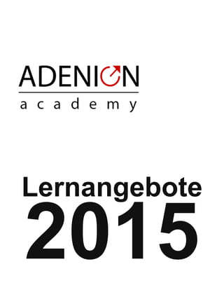 academy.adenion.de/shop 
SHOP 
Lernangebote 2015  