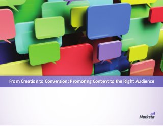 From Creation to Conversion: Promoting Content to the Right Audience
 