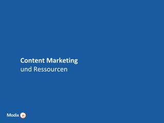 Content Marketing
und Ressourcen

 