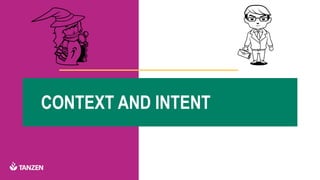 Image/ Chart here
CONTEXT AND INTENT
 