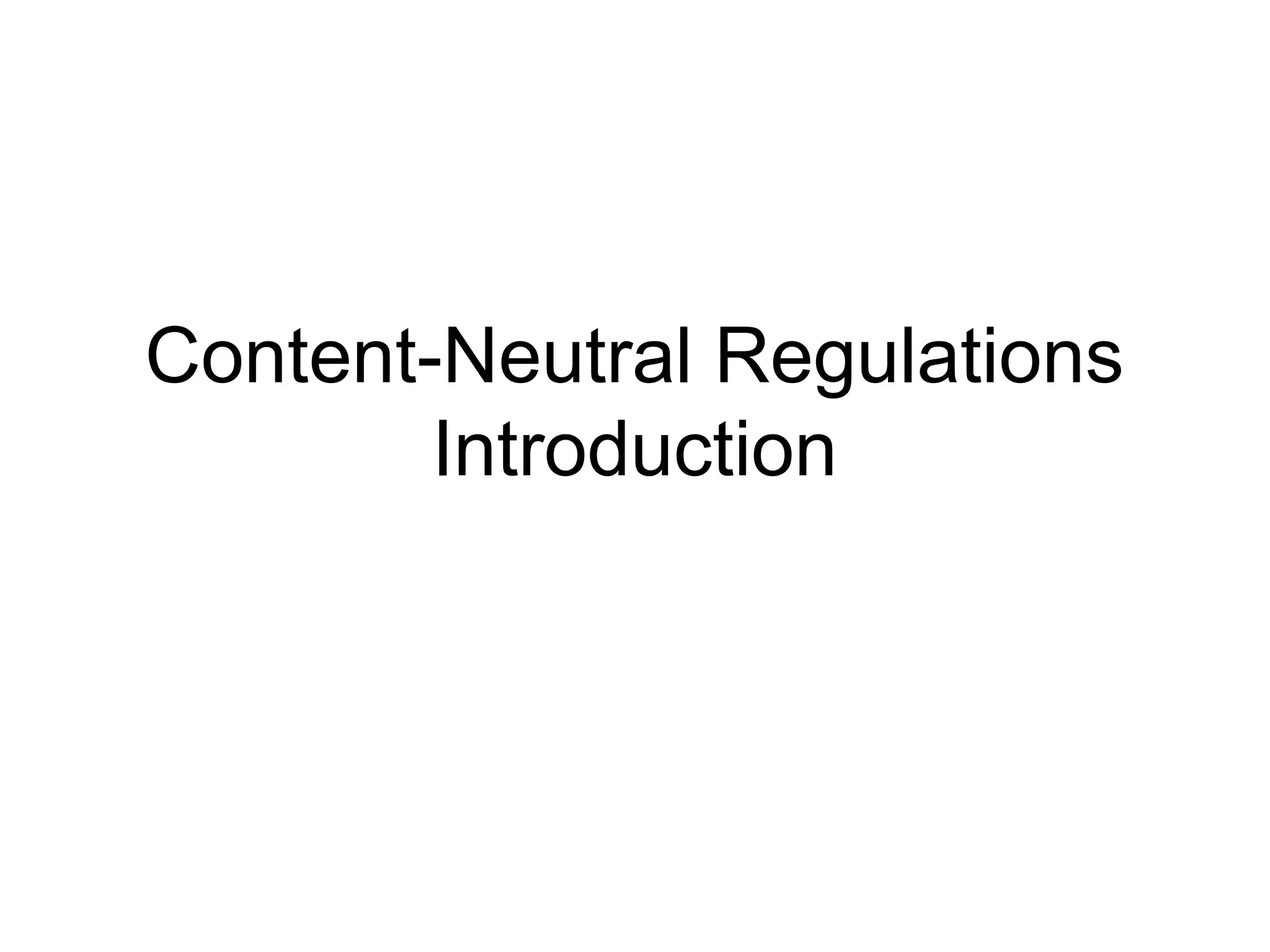 Content neutral regulations PPT