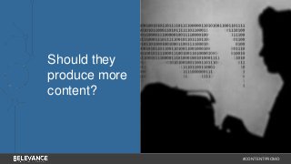 #CONTENTPROMO 
Should they 
produce more 
content? 
 