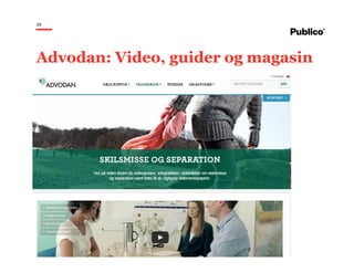 39
Advodan: Video, guider og magasin
 