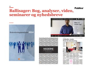 46
Ballisager: Bog, analyser, video,
seminarer og nyhedsbreve
 