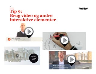 59
Tip 9:
Brug video og andre
interaktive elementer
 