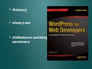 • @sleary
• sleary.me
• slideshare.net/steph
anieleary
 