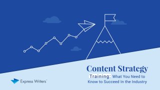 Content Strategy Training: What You Need to Know to Succeed In the Industry (Favorite Quotes)