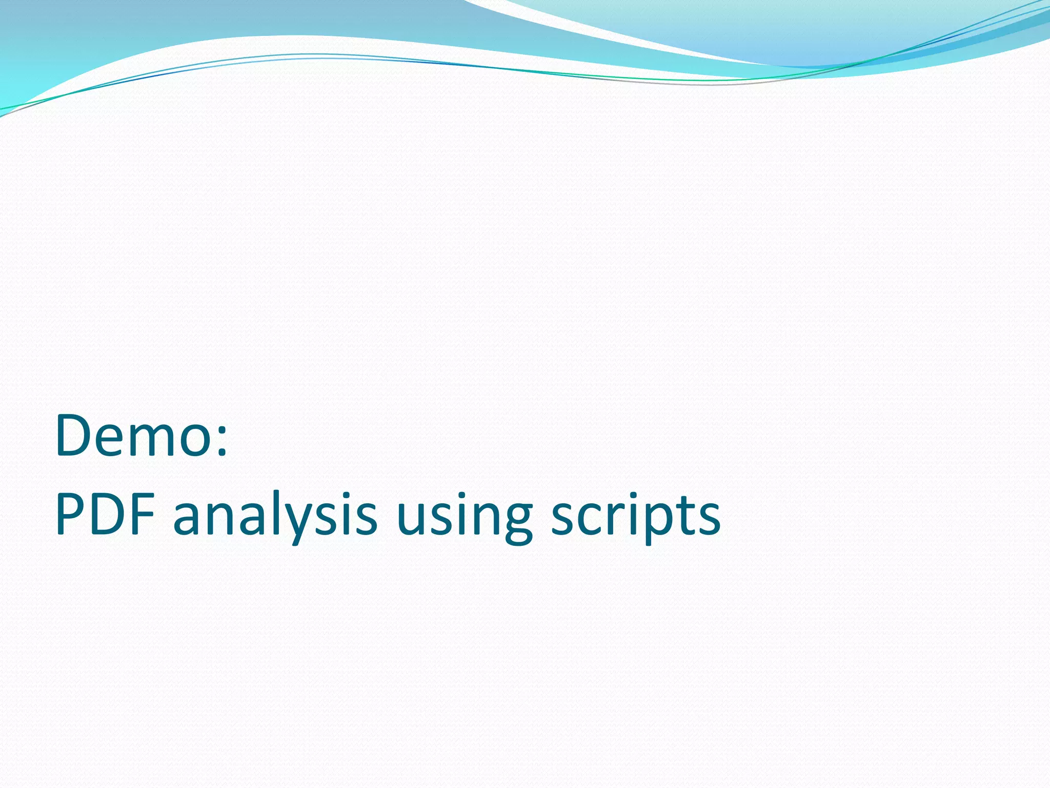 Demo:
PDF analysis using scripts
 