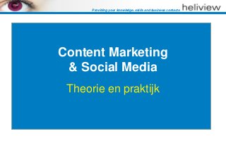 Providing your knowledge, skills and business contacts




Content Marketing
 & Social Media
 Theorie en praktijk
 