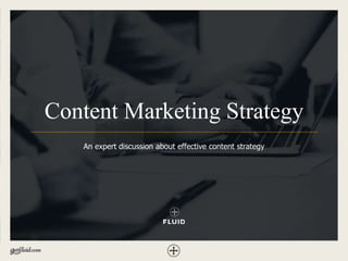 Content Marketing Strategy
An expert discussion about effective content strategy
 