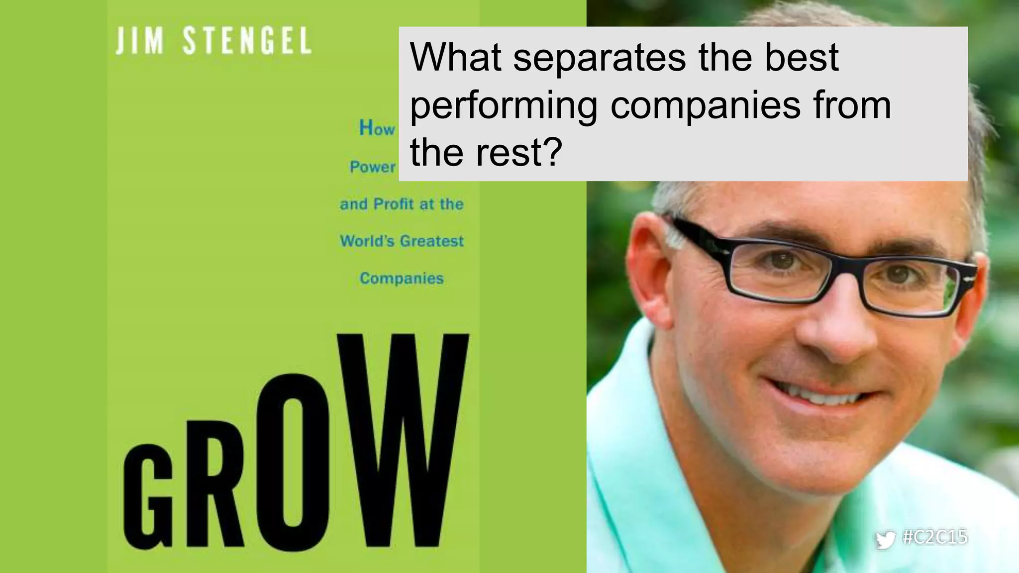 #C2C15
What separates the best
performing companies from
the rest?
 
