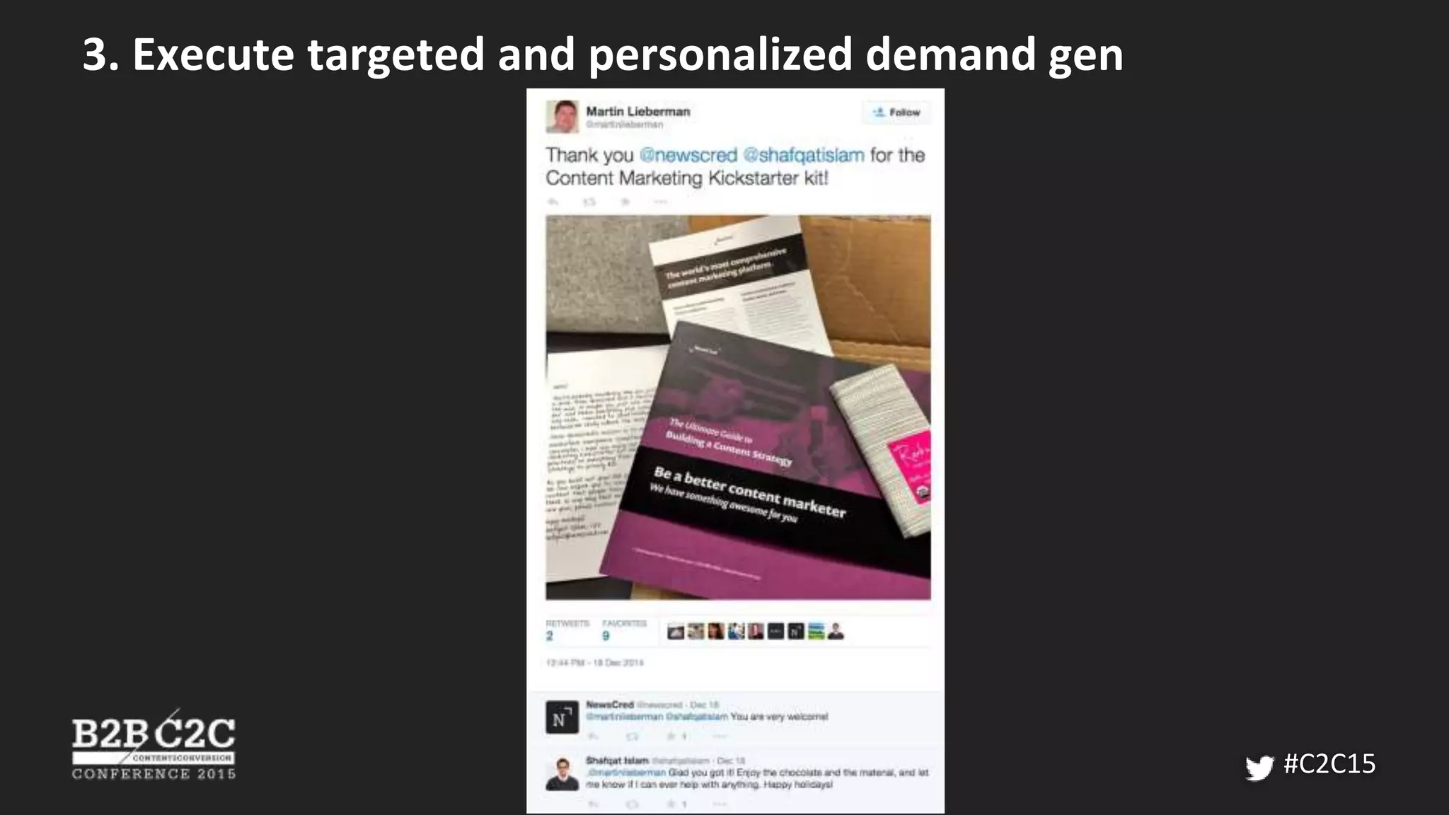 3. Execute targeted and personalized demand gen
#C2C15
 