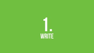 Write
1.
 