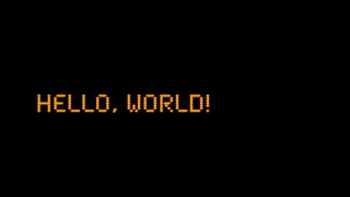 hello, world!
 