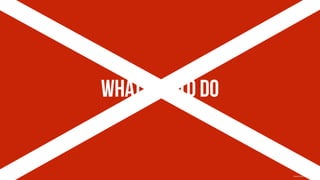 what not to do
Creative Commons 3.0 by SimpleIcon
 