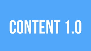 Content 1.0
 