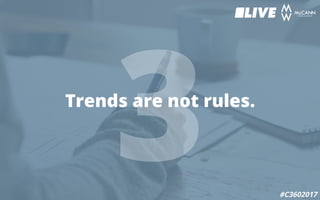 3Trends are not rules.
#C3602017
