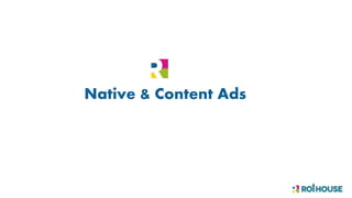 Native & Content Ads
 