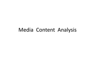 Media Content Analysis
 