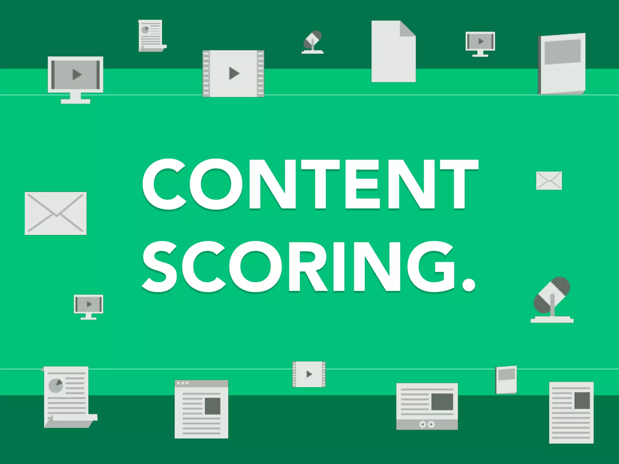 CONTENT
SCORING.
 
