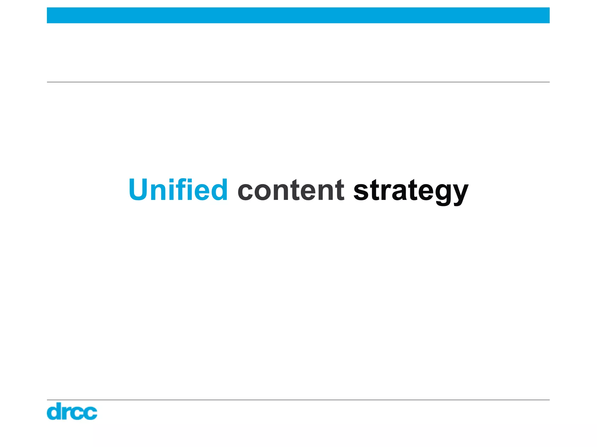 Unified content strategy
 