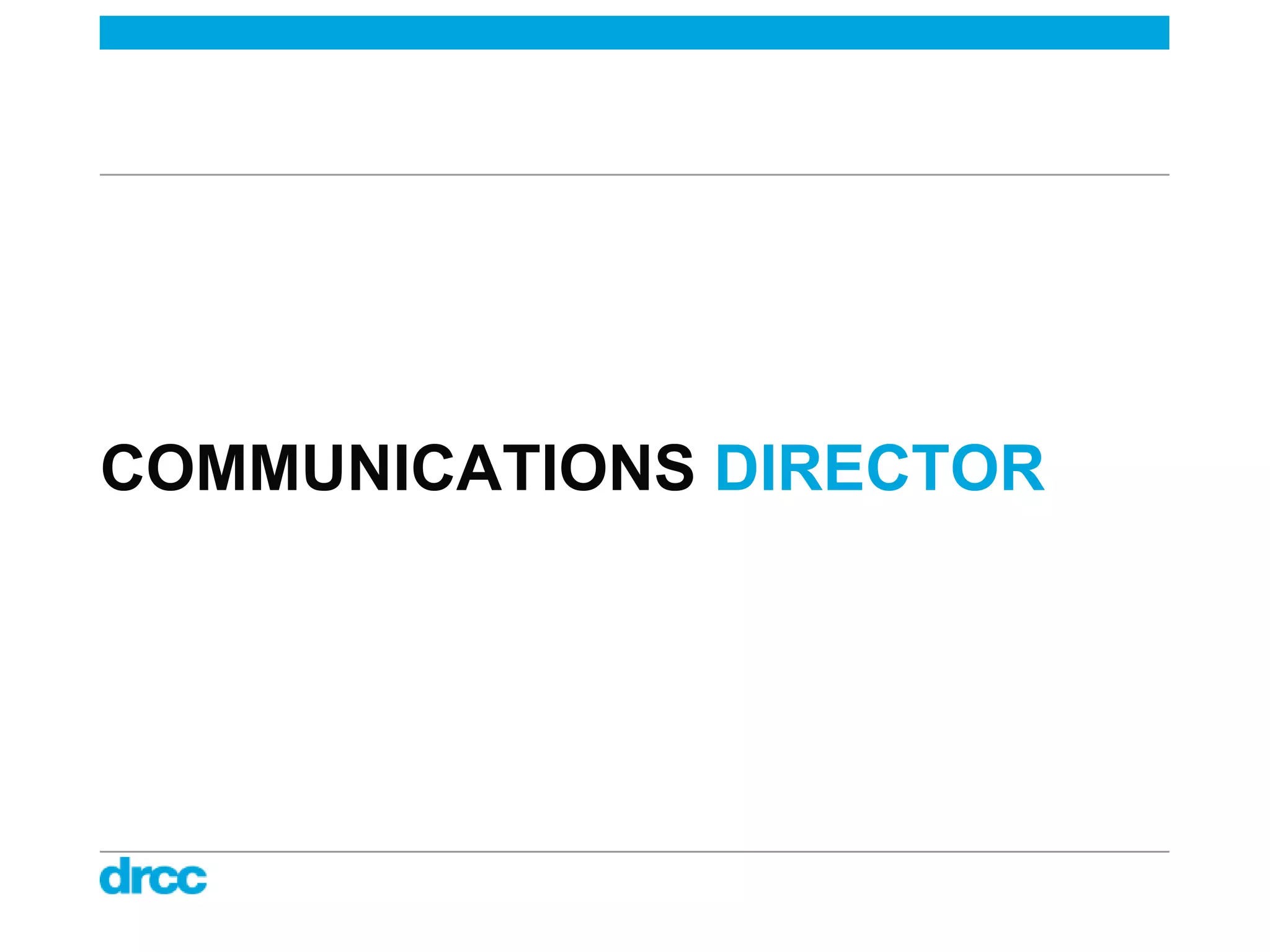 COMMUNICATIONS DIRECTOR
 