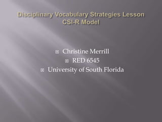 Christine Merrill
 RED 6545
University of South Florida




 