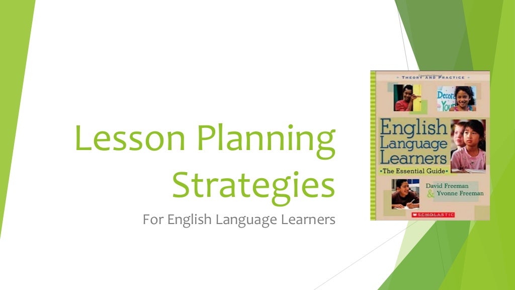 Lesson Planning Strategies for English Language Learners K12
