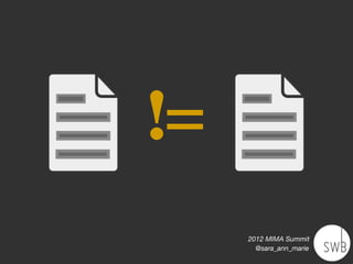 !=
     2012 MIMA Summit
       @sara_ann_marie
 