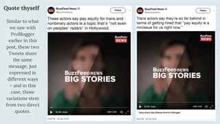 Quote thyself
Similar to what
we saw with
ProBlogger
earlier in this
post, these two
Tweets share
the same
message, just
expressed in
different ways
– and in this
case, those
variations stem
from two direct
quotes.
 