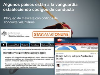 7
Algunos países están a la vanguardia
estableciendo códigos de conducta
Bloqueo de malware con códigos de
conducta voluntarios
 